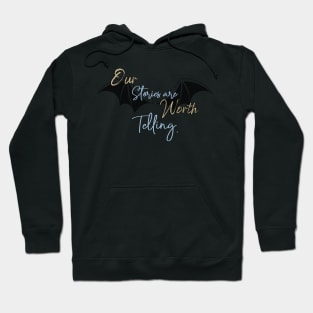 Stories Worth Telling Hoodie